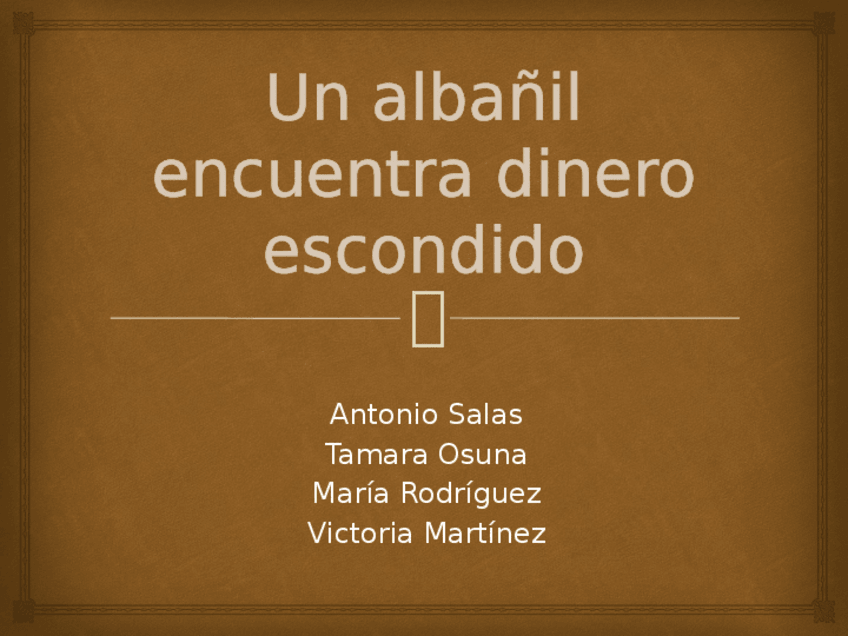 Miniatura del documento Un-albanil-encuentra-dinero-escondido.pptx