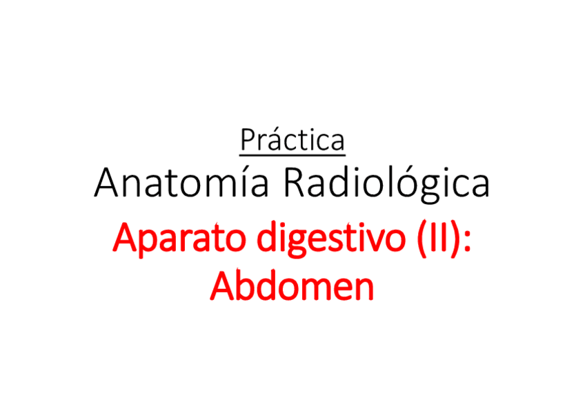 Miniatura del documento 4Practica-2-Anatomia-radiologica-Ap-digestivo-II-Abdomen-copy-TOB.pdf