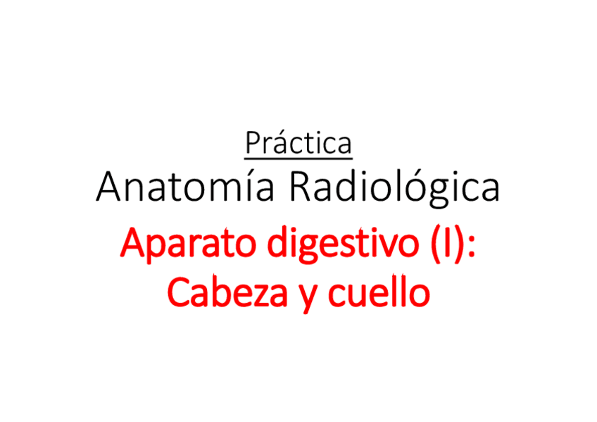 Miniatura del documento 3Practica-2-Anatomia-radiologica-Ap-digestivo-I-Cabeza-y-cuelllo-copy-TOB.pdf