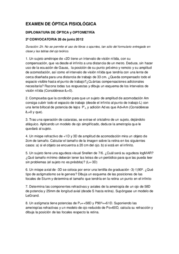 Miniatura del documento EXAMEN-OPTICA-FISIOLOGICA-DIPLOMATURA-2a-CONVOCATORIA-2011-12.doc