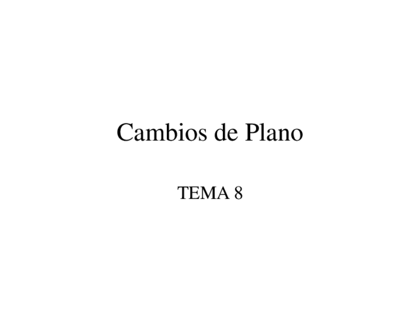 Miniatura del documento tema 8 cambio de plano.pdf