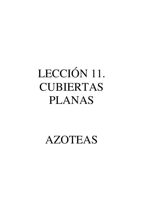 Miniatura del documento Construccion_IV_Tema_11_Cubiertas planas y azoteas.pdf