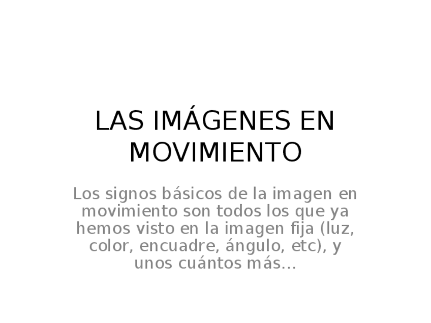 Miniatura del documento LAS-IMAGENES-EN-MOVIMIENTO.ppt