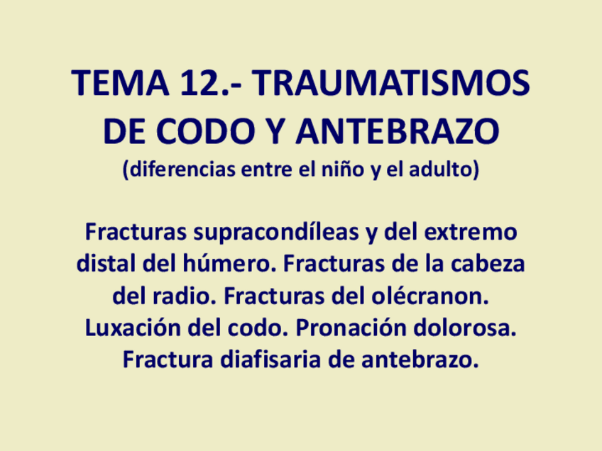 Miniatura del documento TEMA 12.- TRAUMATISMOS DE CODO Y ANTEBRAZO(1).pdf