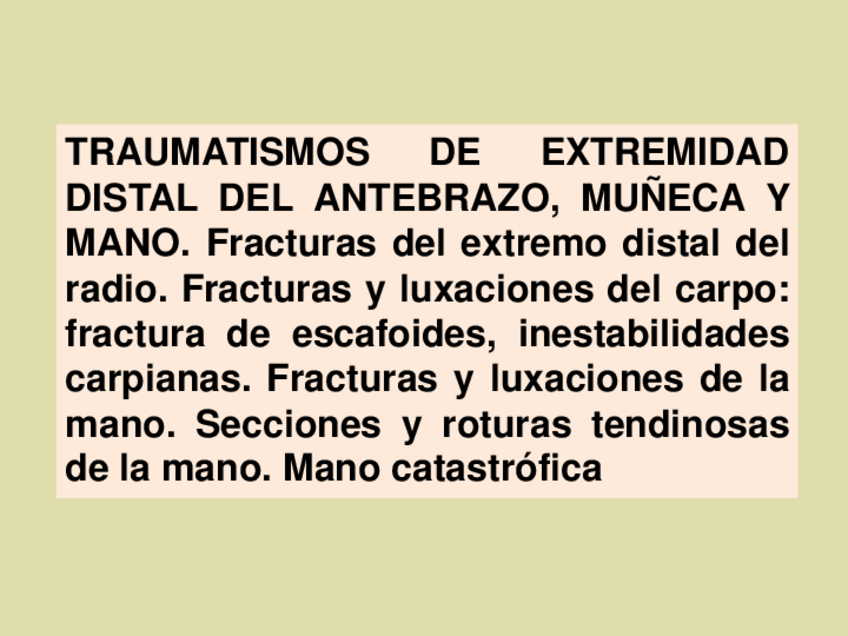 Miniatura del documento TEMA 13.- TRAUMATISMOS DE EXTREMIDAD DISTAL DEL ANTEBRAZO MUÑECA Y MANO..pdf