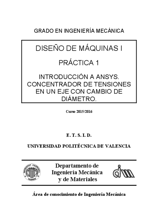 Miniatura del documento Práctica 1 - Introducción a ANSYS - Concentrador de tensiones en un eje con cambio de diámetro.pdf