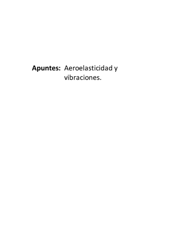 Miniatura del documento Aeroelasticidadyvibraciones-Ingenieriaaeronautica-ETSEIAT-UPC.pdf