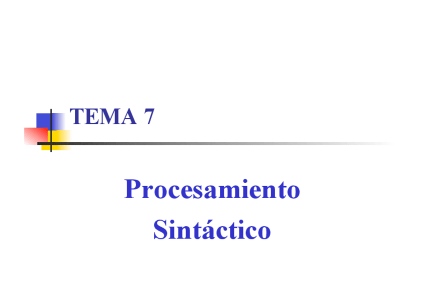 Miniatura del documento Tema7-PROCESAMIENTO-SINTACTICO.pdf