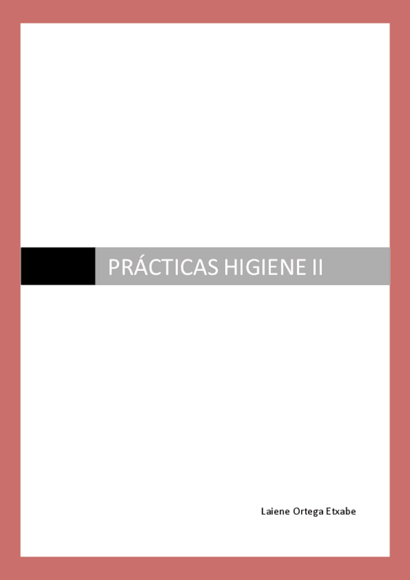Miniatura del documento PRACTICAS-HIGIENE-II-Laiene-Ortega-Etxabe.pdf