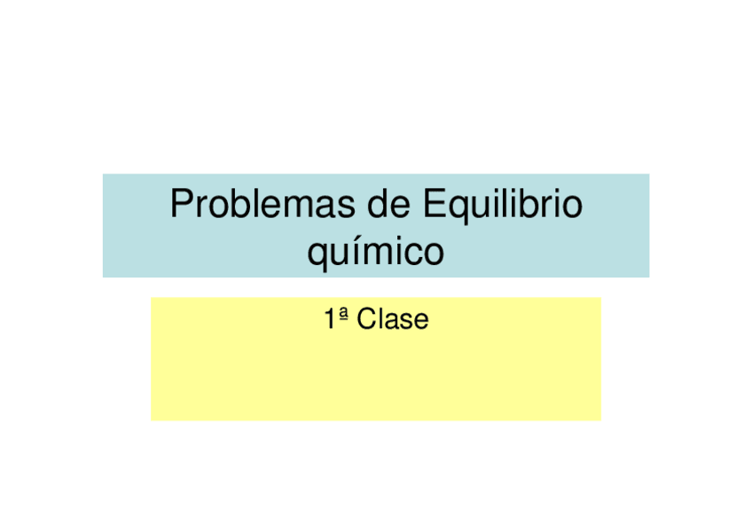 Miniatura del documento Clase-de-problemas-de-Equilibrio-quimico-OK-1.pdf