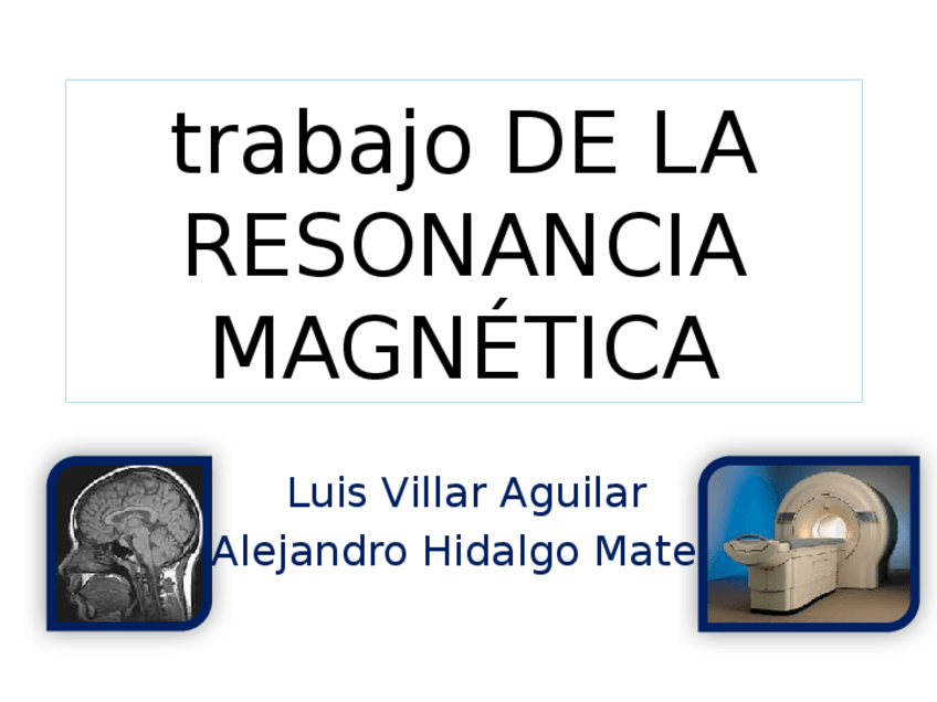 Miniatura del documento resonancia-magnetica-luis.pptx