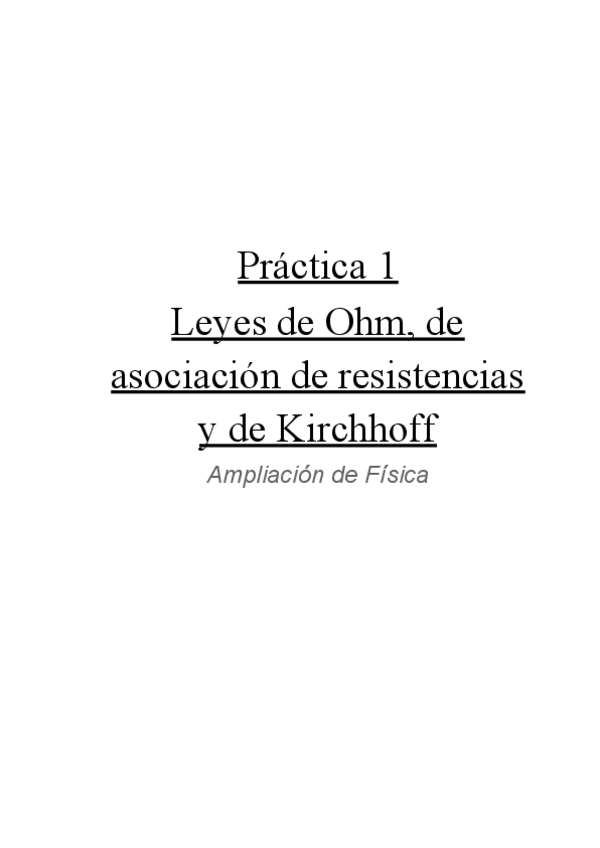 Miniatura del documento Practica-1-Leyes-de-Ohm-de-asociacion-de-resistencias-y-de-Kirchhoff-1.pdf