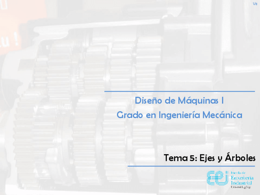 Miniatura del documento Tema_5-_Ejes_y_arboles_v09_DMI.pdf