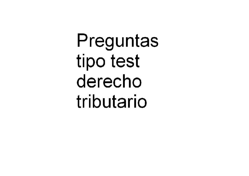Miniatura del documento tipo test derecho tributario.pdf