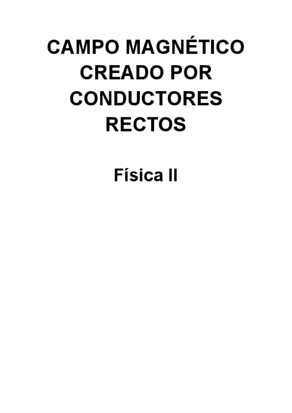 Miniatura del documento CAMPO-MAGNETICO-CREADO-POR-CONDUCTORES-RECTOS.pdf