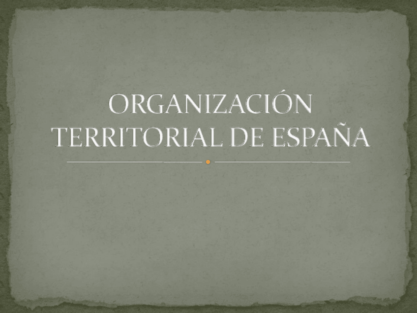 Miniatura del documento ORGANIZACION-TERRITORIAL-DE-ESPANA.pdf