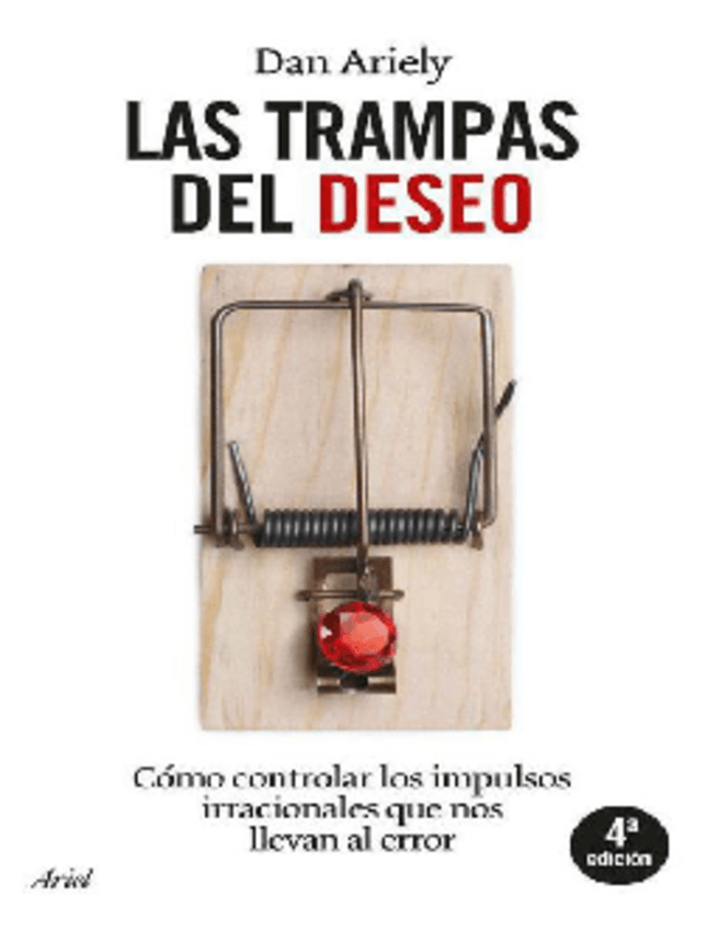 Miniatura del documento Las trampas del deseo_ Como con - Daniel Ariely.pdf