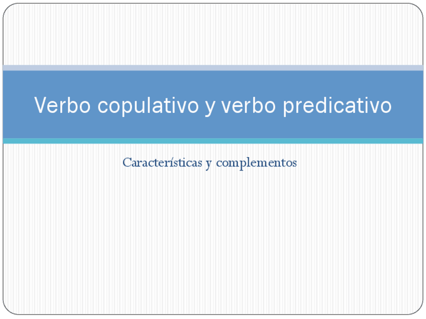 Miniatura del documento TEMA 6 Verbo copulativo y verbo predicativo.pdf
