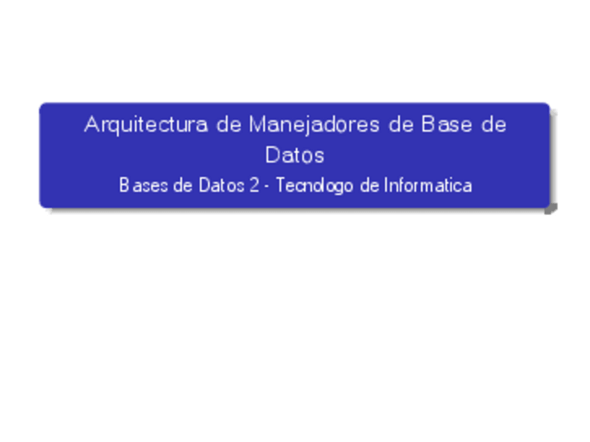 Miniatura del documento Arquitectura-de-un-DBMS.pdf