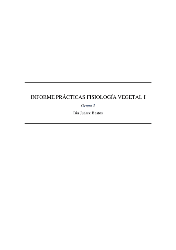 Miniatura del documento INFORME-PRACTICAS-FISIOLOGIA-VEGETAL-I-GRUPO-3-IRIA-JUAREZ.pdf