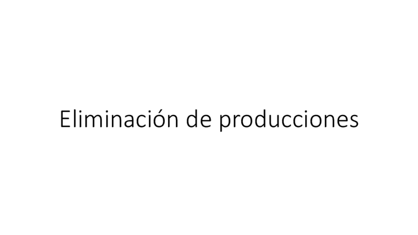 Miniatura del documento Eliminacion-de-producciones-Parte-4.pdf