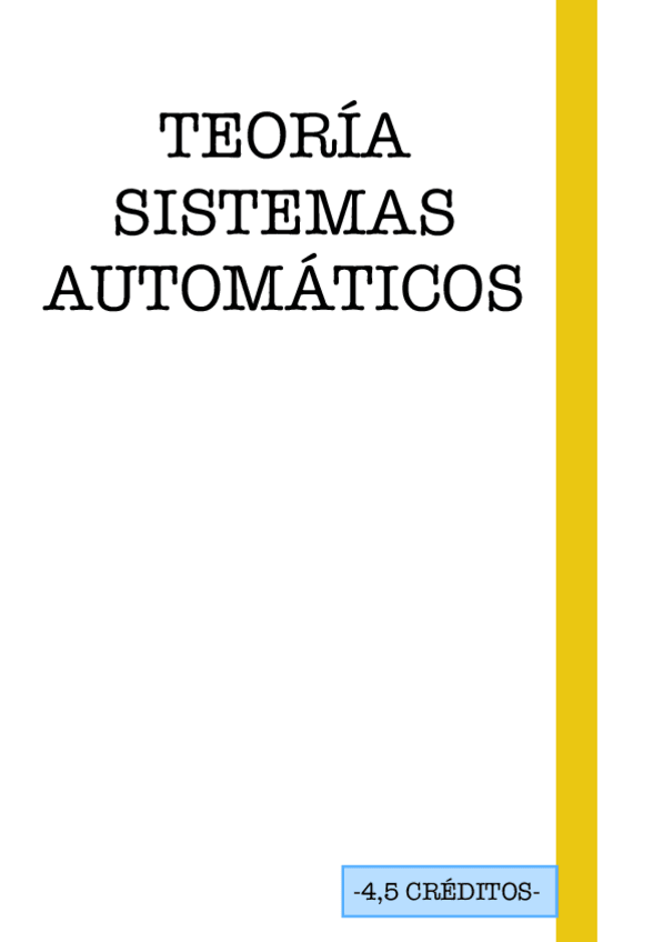 Miniatura del documento TEORIA-DE-TEORIA-DE-SISTEMAS-AUTOMATICOS.pdf