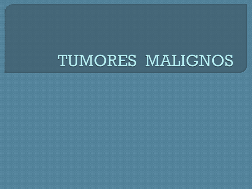 Miniatura del documento TUMORES-MALIGNOS.pdf