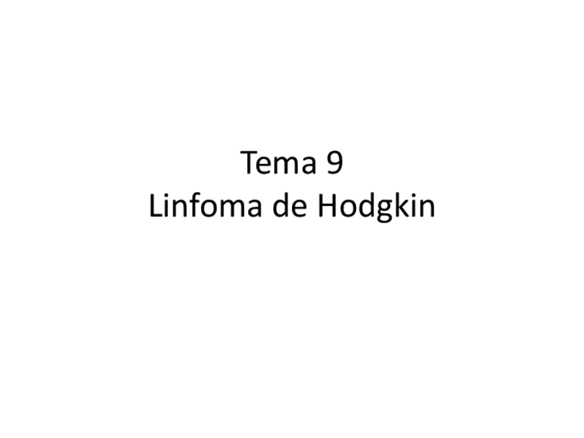 Miniatura del documento Tema-9-Linfoma-de-Hodgkin.pdf