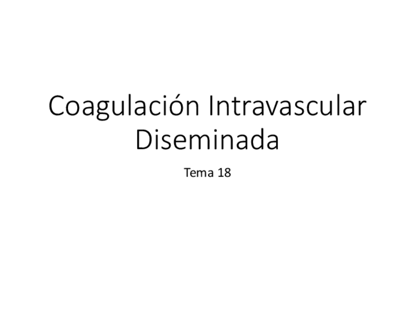 Miniatura del documento Tema-18-Coagulacion-Intravascular-Diseminada.pdf