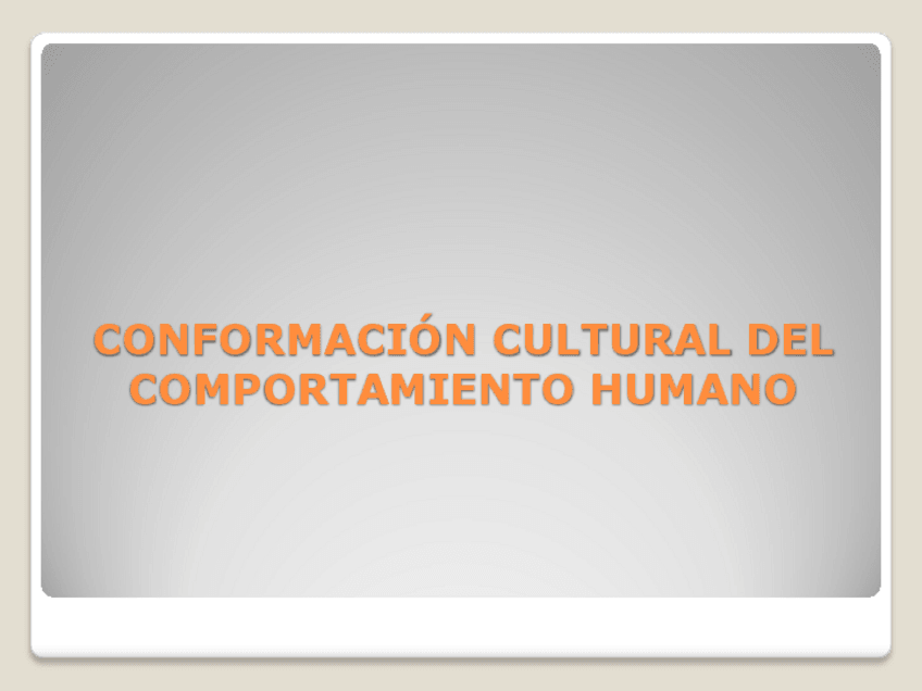 Miniatura del documento CONFORMACION-CULTURAL-DEL-COMPORTAMIENTO-HUMANO.pdf