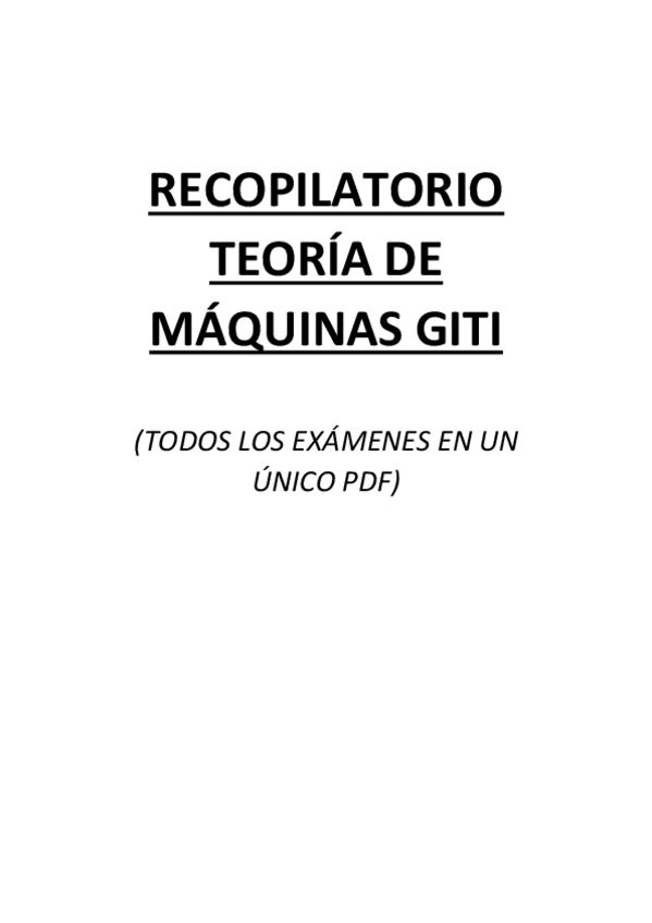 Miniatura del documento RECOPILATORIO EXAMENES MÁQUINAS GITI.pdf