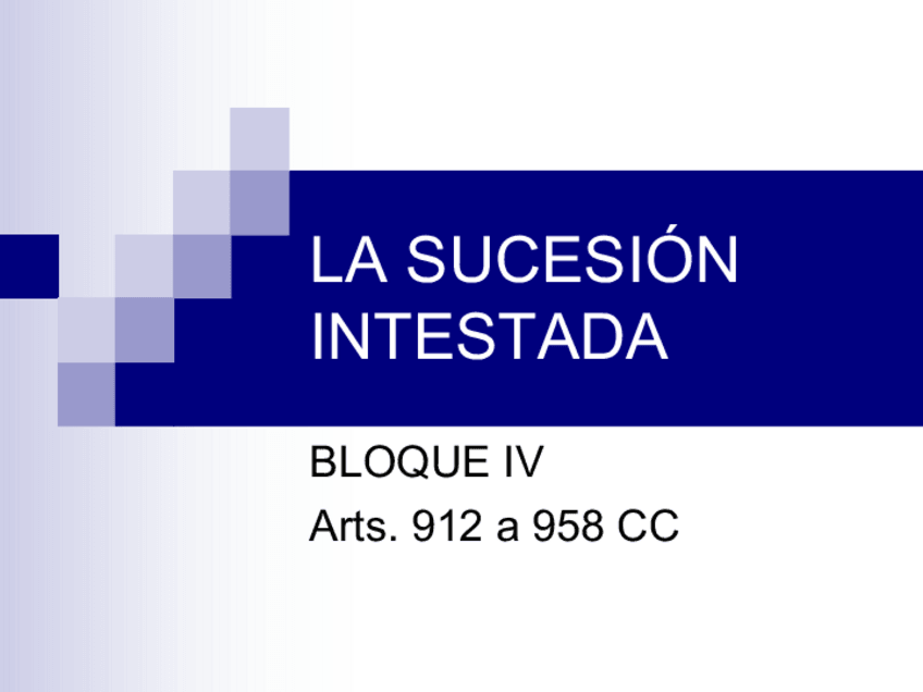 Miniatura del documento BLOQUE-IV-LA-SUCESION-INTESTADA.pdf