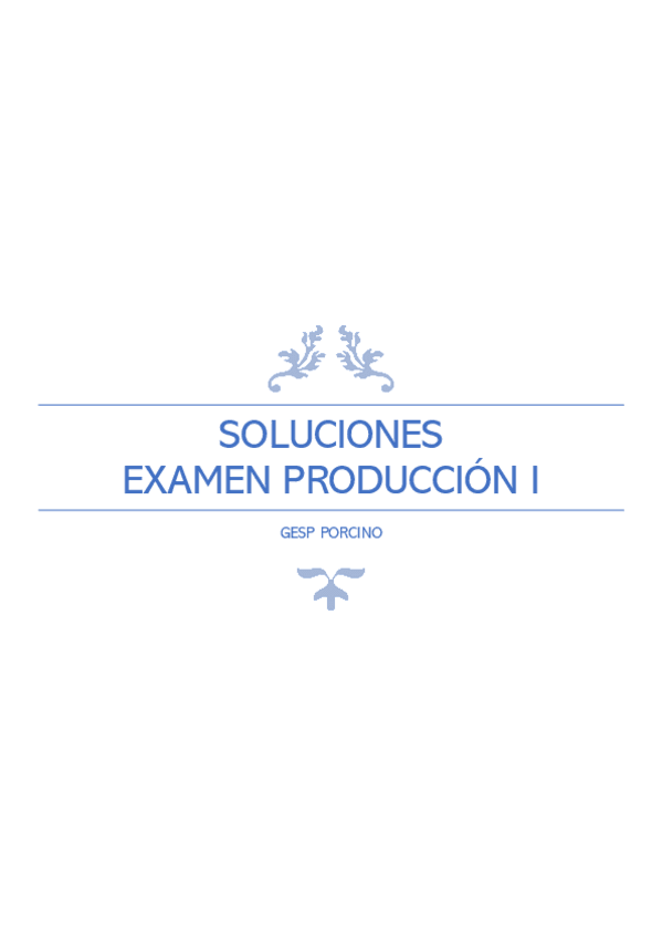 Miniatura del documento SOLUCIONES-EXAMEN-PRODUCCION-I.pdf
