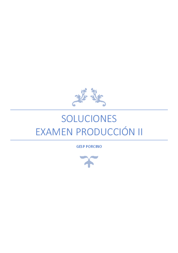 Miniatura del documento SOLUCIONES-EXAMEN-PRODUCCION-II.pdf