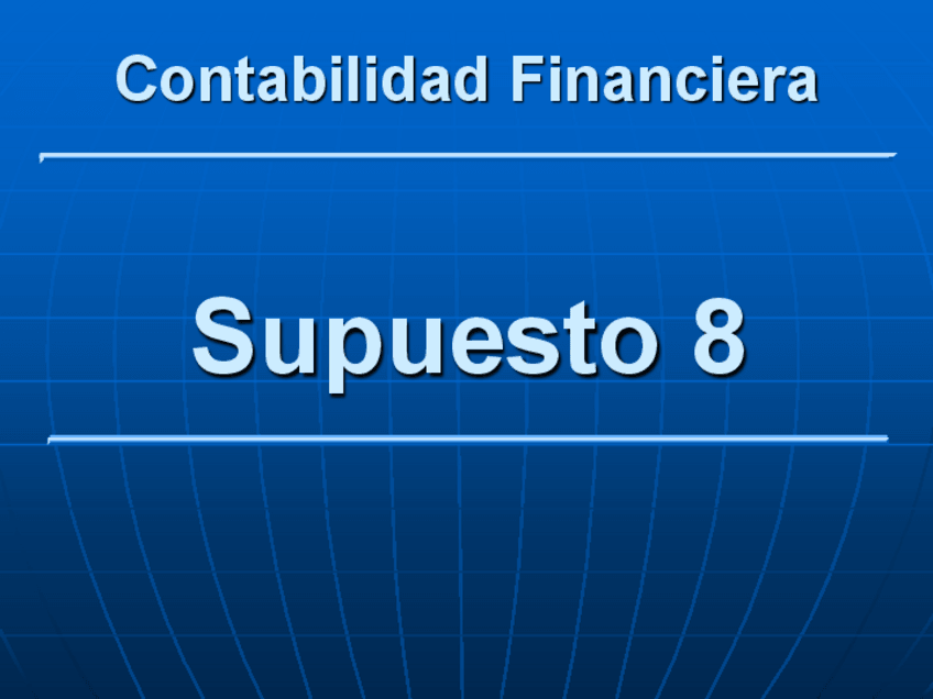 Miniatura del documento Solucion-supuesto-8-NUEVOOOOO.pdf