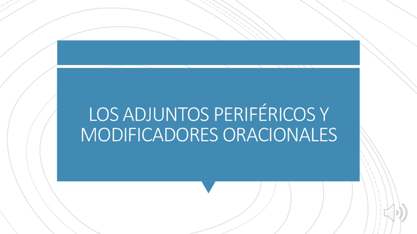 Miniatura del documento La-oracion-simple-10-los-modificadores-oracionales-y-adjuntos-perifericos.pdf