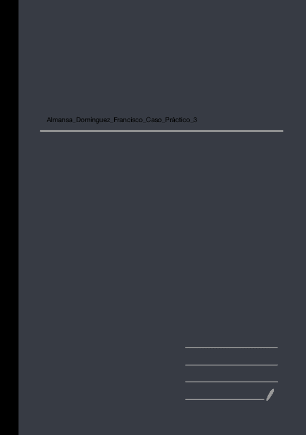 Miniatura del documento AlmansaDominguezFranciscoCasoPractico3.pdf