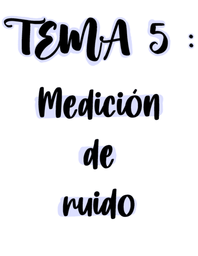 Miniatura del documento Tema-5-Medicion-de-ruido.pdf