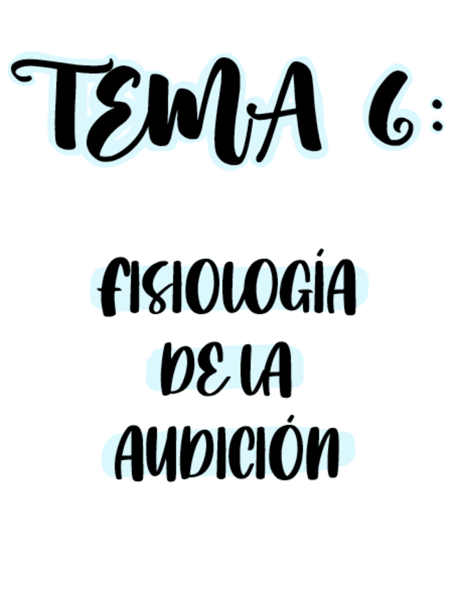 Miniatura del documento Tema-6-Fisiologia-de-la-audicion-.pdf