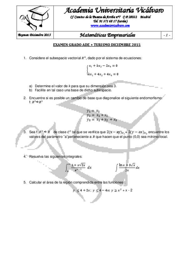 Miniatura del documento EXAMEN-ADE-TURISMO-DICIEMBRE-2015-MATEMATICAS-EMPRESARIALES-URJC-ACADEMIA-VICALVARO.pdf