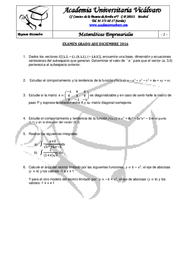 Miniatura del documento EXAMEN-MATEMATICAS-EMPRESARIALES-ADE-DICIEMBRE-URJC-ACADEMIA-VICALVARO-2016.pdf
