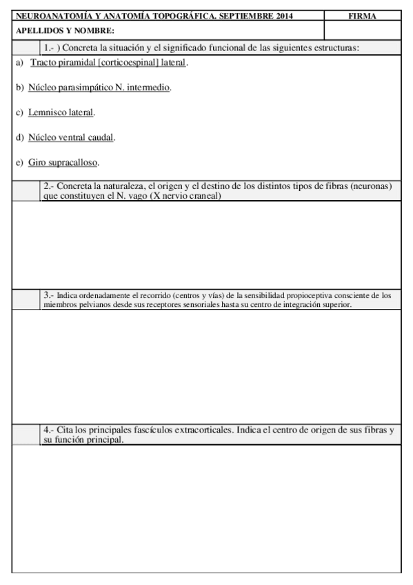 Miniatura del documento EXAMEN_TEORICO_NEUROANATOMIA_Y_ANATOMIA_TOPOGRAFICA_2013-2014_SEPTIEMBRE.pdf