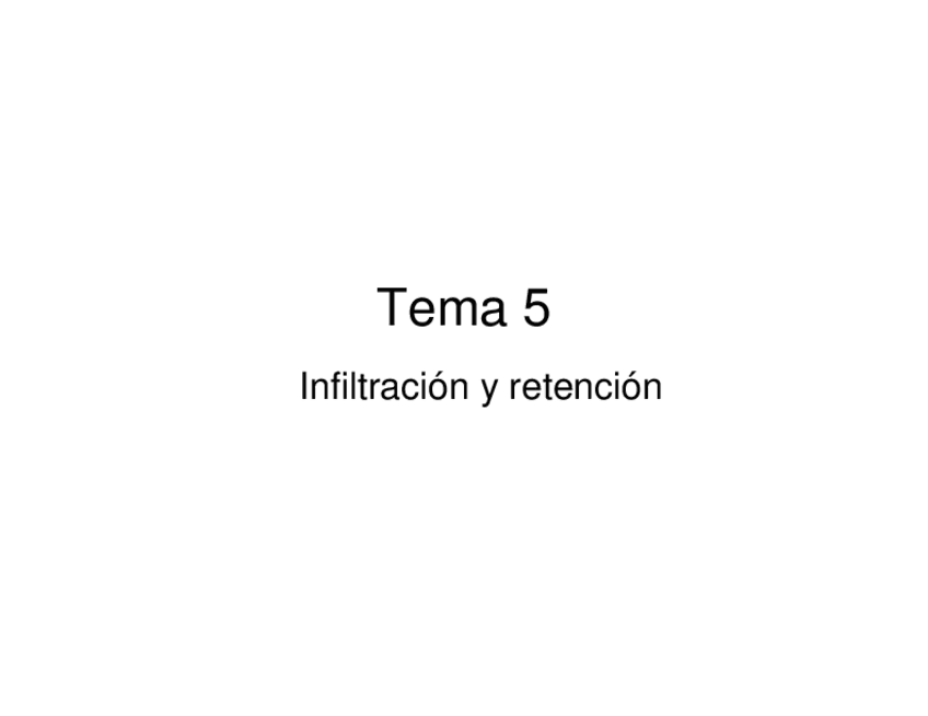 Miniatura del documento TEMA-5Infiltracion-y-retencion.pdf