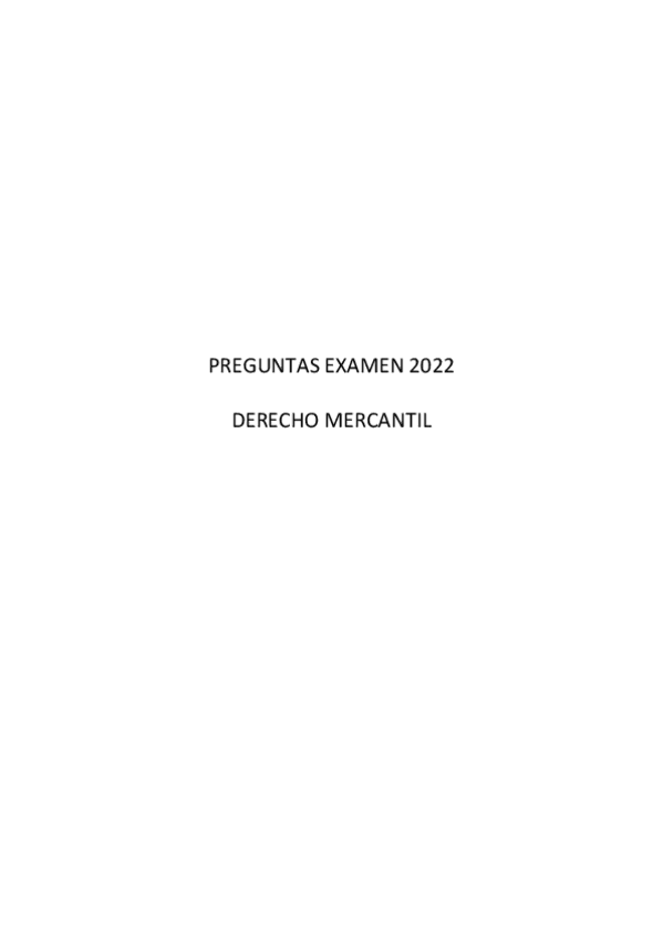 Miniatura del documento PREGUNTAS-EXAMEN-2022-Derecho-Mercantil.pdf
