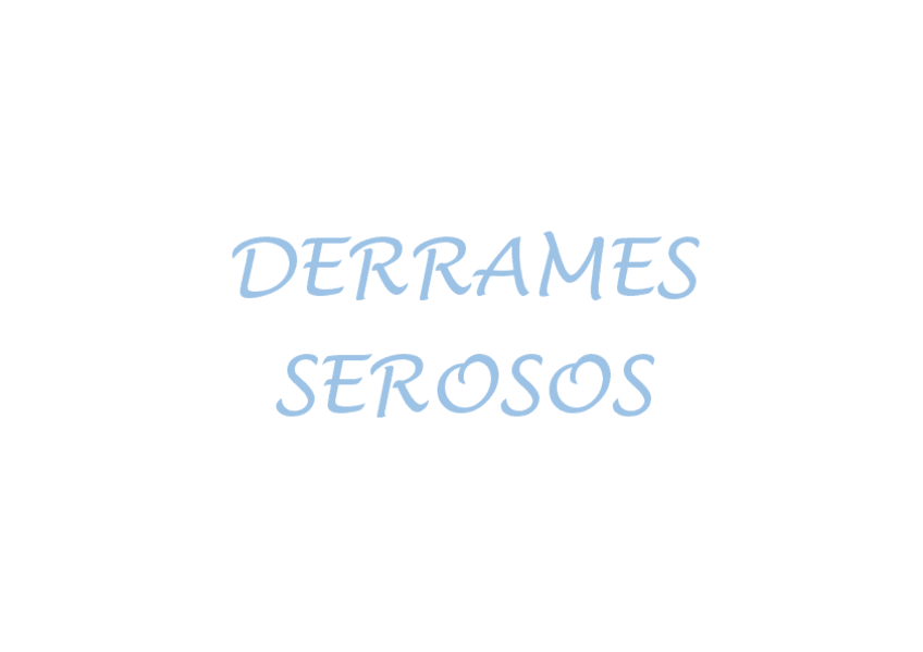Miniatura del documento DERRAMES-SEROSOS.pdf