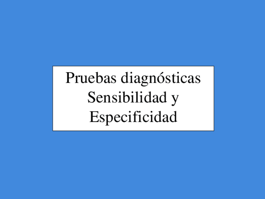 Miniatura del documento Tema-8-Sensibilidad-y-Especificidad.pdf
