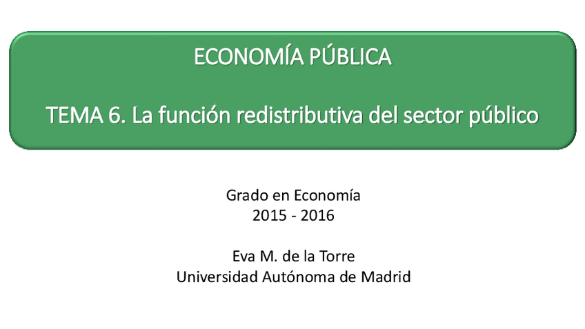 Miniatura del documento TEMA 6. La función redistributiva del SP.pdf
