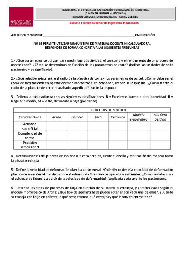 Miniatura del documento EXAMEN-SISTEMAS-DE-FABRICACION-Y-ORGANIZACION-INDUSTRIAL-MECANICA-ORDINARIA-CURSO-2014-15.pdf