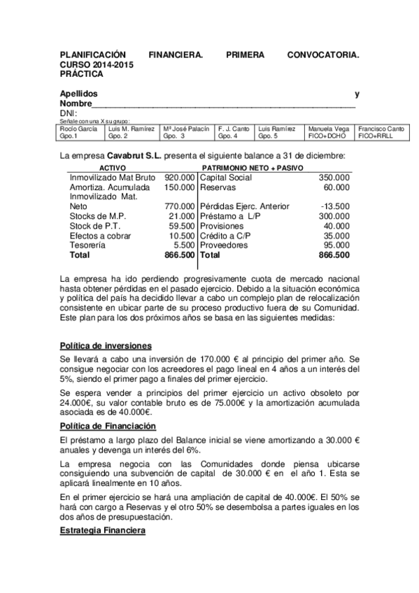 Miniatura del documento Enunciado y solución del examen 1 Conv curso 1415 PFRA.pdf