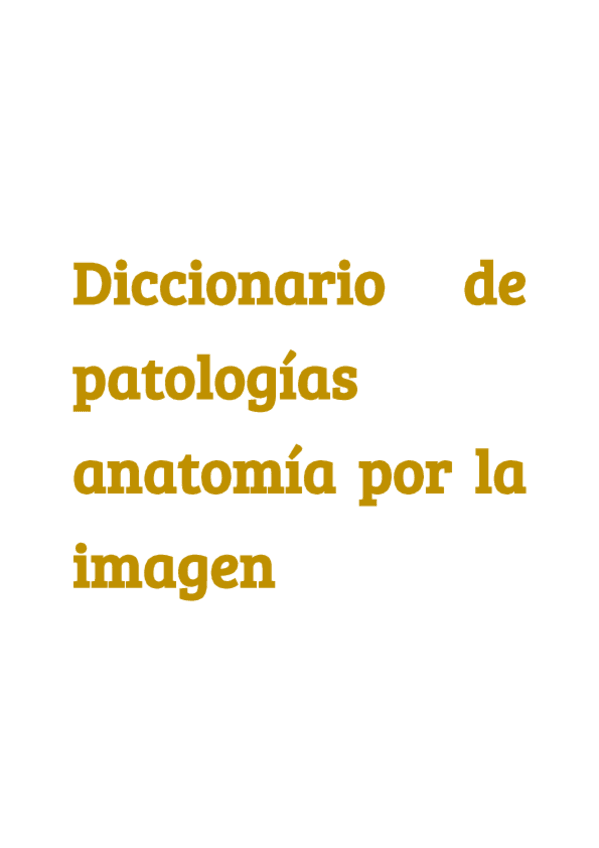 Miniatura del documento Diccionario-de-patologias-anatomia-por-la-imagen.pdf